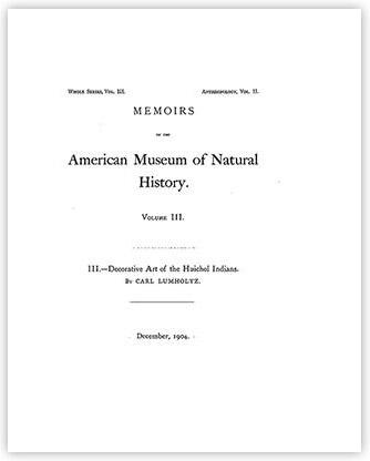 Decorative Art of the Huichol Indians ~ Carl Lumholtz Vol. III